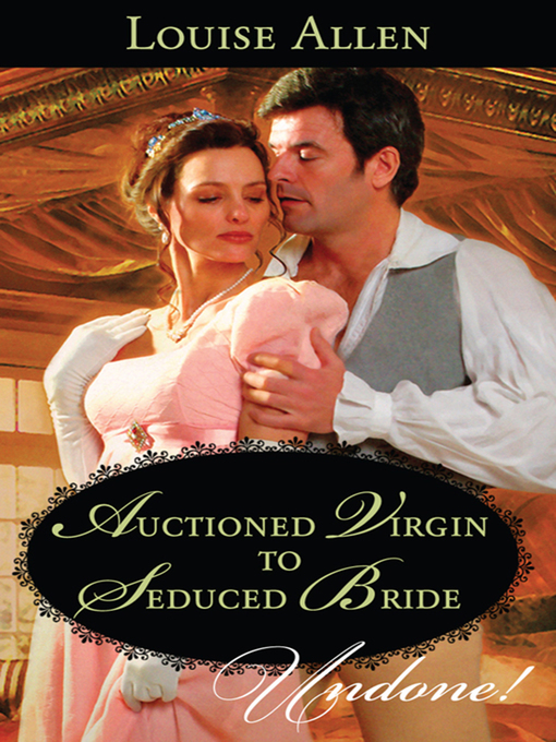 Title details for Auctioned Virgin to Seduced Bride by Louise Allen - Available